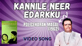 Kannile Neer Edharkku  quotPadmashriquot Dr Sirkazhi S Govindarajan  Policekaran Magal 1962 [upl. by Leunad]