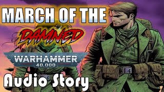 Audio Story  March Of The Damned  40k Audiobook to listen to while painting and hobbying [upl. by Zinah520]