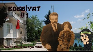 Tevfik Fikret ve Oğlu Haluk  Edebiyat 1 [upl. by Senaj554]