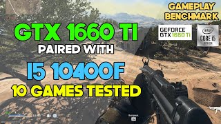 GTX 1660 TI in 2022 Paired with I5 10400f  10 Games Tested [upl. by Bluhm180]