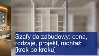 Szafy do zabudowy cena rodzaje projekt montaż krok po kroku [upl. by Anoj]