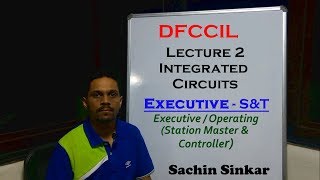 DFCCIL NotesSyllabusLectureStudy MaterialLecture Second Integrated Circuits IC [upl. by Anabahs]