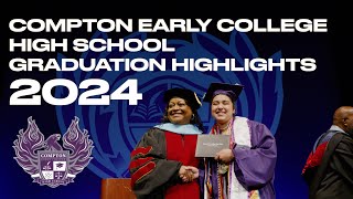 Compton Early College High School Graduation Highlights 2024 [upl. by Deacon]