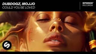 Dubdogz Mojjo  Could You Be Loved Spinnin Records [upl. by Srednas]