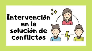 🔴Solución de conflictos  Intervenciones para resolver conflictos 🤓 [upl. by Airlee]