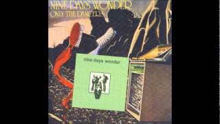 Nine Days Wonder  Drag Dilemma 1971 [upl. by Olaznog]