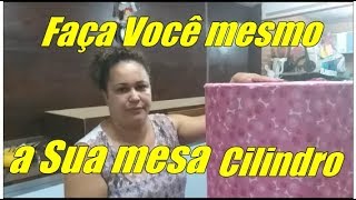 Mesa Cilindro fácil e barata  Video 1 [upl. by Sissy314]