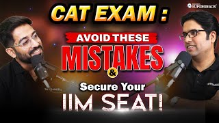 Avoid These Crucial Mistakes to Secure Your IIM Seat ⚠️ Essential Tips for CAT Aspirants 🎯 Podcast [upl. by Letreece850]