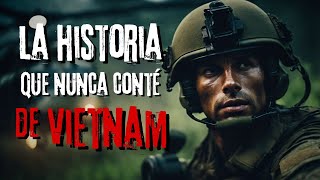 Historia de Terror de Militares  quotLo que nunca he contado sobre Vietnamquot  Creepypastas [upl. by Hansen]