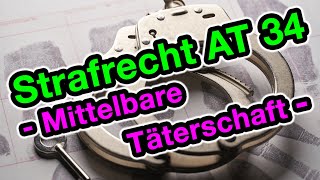 Mittelbare Täterschaft  Strafrecht AT 34 [upl. by Refanej]