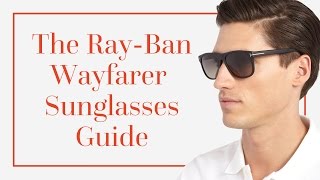 The RayBan Wayfarer Sunglasses Guide [upl. by Cort]