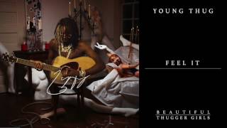 Young Thug  Feel It Official Audio [upl. by Isteb]