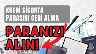 KREDİ SİGORTA PARASINI GERİ ALMA ⏬👇 Kredi sigorta masrafı nasıl geri alınır [upl. by Bertrand793]