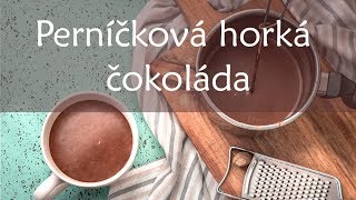 Perníčková horká čokoláda [upl. by Mona]