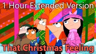 Phineas and Ferb  That Christmas Feeling 1 Hour Extended Version [upl. by Rodmun]