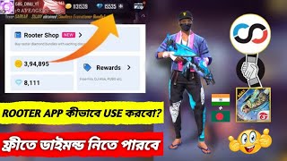 How To Use Rooter App For Free Fire Diamonds  Rooter App Se Diamond Redeem Kaise Kare [upl. by Nagol]