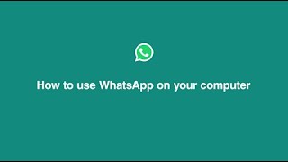 How To Use WhatsApp on Your Computer  WhatsApp [upl. by Beghtol426]