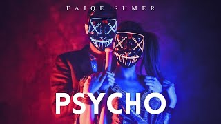 PSYCHO  FAIQE SUMER Official Audio EDM edmmusic [upl. by Atile]