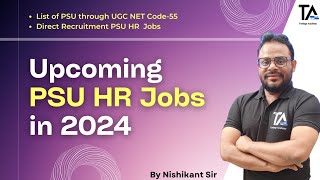 Upcoming PSU HR Recruitment in 2024List of PSU HR Recruitment 2024 by Nishikant Kushwaha [upl. by Maidy]