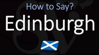 How to Pronounce Edinburgh Scotland CORRECTLY [upl. by Nnaillek]