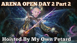 Hoisted By My Own Petard  Arena Open Day 2 Part 2  Wilds Of Eldraine Draft  MTG Arena [upl. by Nickolai]