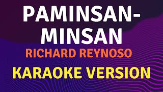 PAMINSANMINSAN  Richard Reynoso  Karaoke song with lyrics [upl. by Trocki]