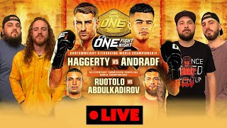 ONE Fight Night 16 Haggerty vs Andrade Watch Party Ep 40 [upl. by Caldwell]