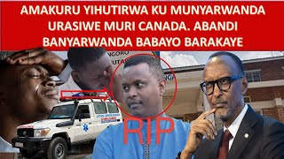 111124 😭ABANYARWANDA MUSENGE CYANE ICYISHE UMUNYARWANDA URASIWE MURI CANADA INTIMBA NI YOSE [upl. by Cardwell899]