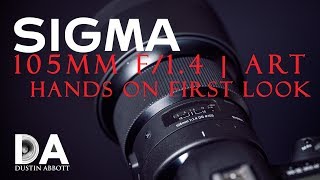 Sigma 105mm f14 ART Hands On First Look  4K [upl. by Nimsaj]