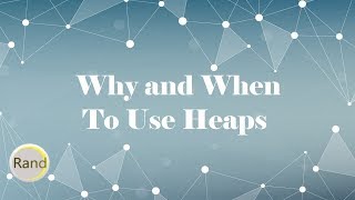 Why and When To Use Heaps [upl. by Yrgoerg]