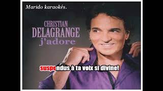 Karaoké Christian Delagrange  Jadore 2019 [upl. by Wendi]