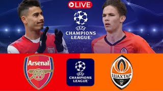 ARSENAL vs SHAKHTAR DONETSK LIVE MATCH [upl. by Celinda]