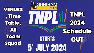 Tamil Nadu Premier League Schedule TNPL 2024 Schedule  Tamil Nadu Premier League All team Squad [upl. by Arianie]