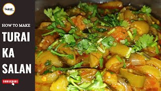 Easy amp Simple Turai Ka Salan Recipe By Gujrati Tadka [upl. by Susi]