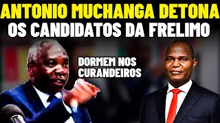 ANTONIO MUCHANGA ataca a Frelimo e garante que não haverá roubo de VOTOS desta vez 🇲🇿🇲🇿🇲🇿 [upl. by Bethanne492]