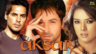 Aksar  Hindi Full Movie  Emraan Hashmi Udita Goswami Dino Morea Tara Sharma  Hindi Movies 2024 [upl. by Liberati120]