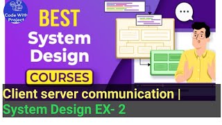 Client server communication  System Design Ex2 [upl. by Odlanier515]