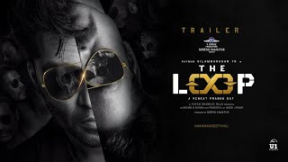 The Loop Official Telugu Trailer  STR  SJ Suryah  Kalyani  Venkat Prabhu  YSR  V House [upl. by Ahcsat]