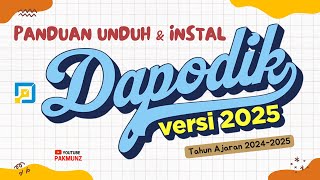 Panduan Unduh dan Instal Dapodik 2025 Tahun Ajaran 20242025 [upl. by Ylenats]