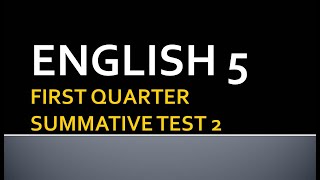 ENGLISH 5 SUMMATIVE TEST 2 FIRST QUARTER [upl. by Gunn524]