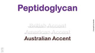 Peptidoglycan How to Pronounce Peptidoglycan in Australian British American Accent [upl. by Acirderf]