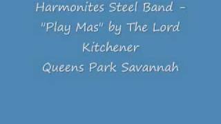 Harmonites Steel Band  quotPlay Masquot by The Lord Kitchener [upl. by Octave]