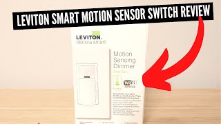 Leviton Smart Motion Sensor Light Switch Review [upl. by Enovaj]