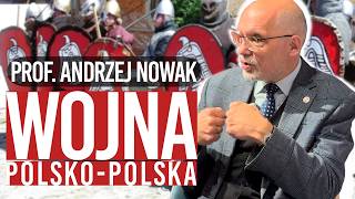 Kto pisze naszą historię Prof Andrzej Nowak  1000 lat historii i wojna quotpolskopolskaquot PL [upl. by Inalaeham488]