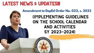 Amendment to DO 22 s 2023 Implementing Guidelines on the School Calendar amp Activities SY 20232024 [upl. by Daffodil726]