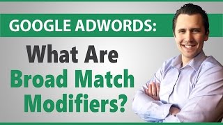 Google Ads What Are Broad Match Modifiers [upl. by Ferrel]