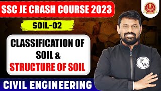 SSC JE 2023  Soil Mechanics  02  Soil Classification and Soil Structure  Civil Engineering [upl. by Eirod]