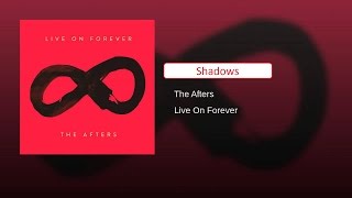 The Afters  Shadows lyrics [upl. by Rabbaj]