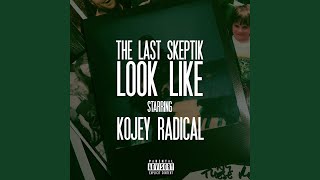 Look Like feat Kojey Radical [upl. by Bowerman]