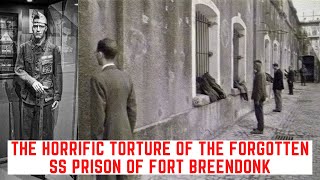 The HORRIFIC Torture Of The FORGOTTEN SS Prison Of Fort Breendonk [upl. by Pavlov418]